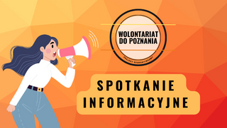 Spotkanie informacyjne Wolontariat do Poznania